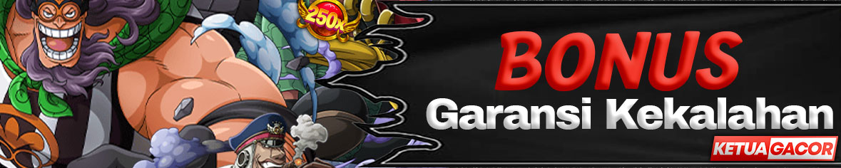 KETUA GACOR BONUS GARANSI 100%